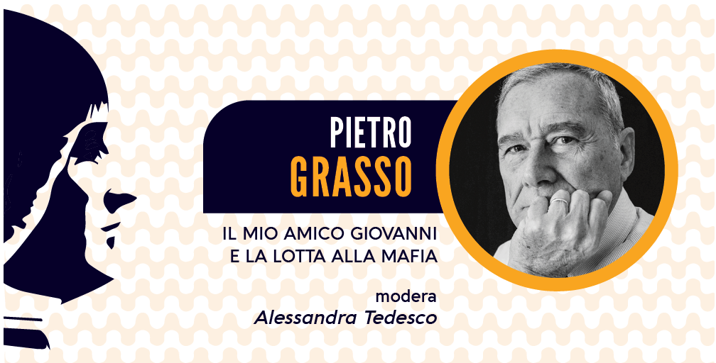 Pietro Grasso - Il mio amico Giovanni e la lotta alla mafia