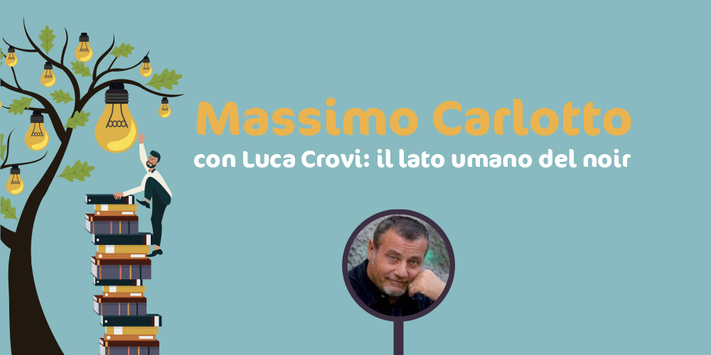 Massimo Carlotto con Luca Crovi: il lato umano del noir